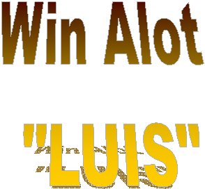     Win Alot
     "LUIS"